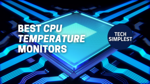 Best CPU TEMperature Monitor Softwares