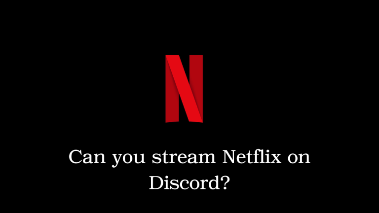 Can you stream Netflix on Discord