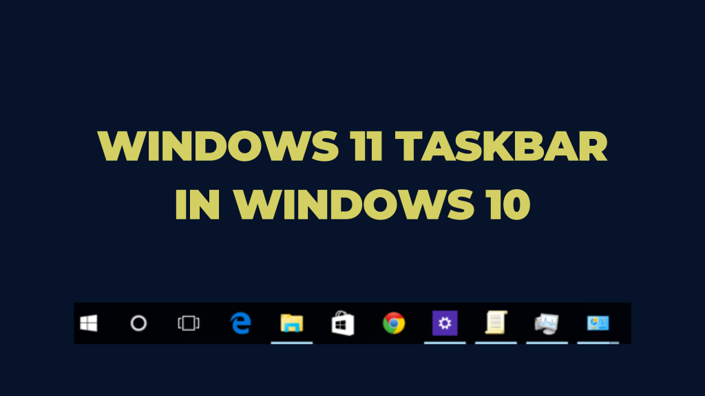 How to Get Windows 11 Taskbar in Windows 10 - Tech Simplest