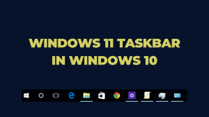 Windows 11 taskbar in windows 10