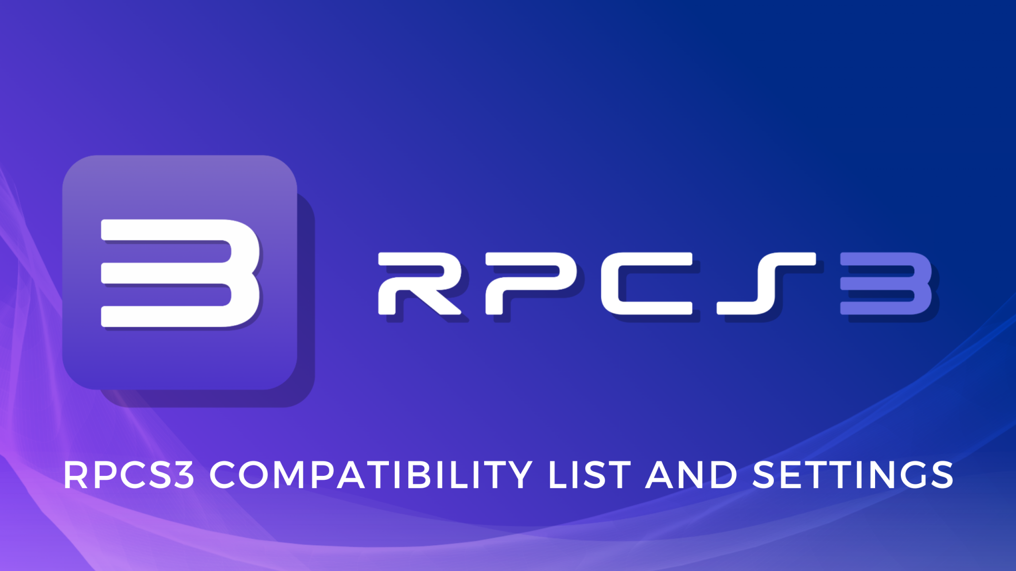 rpcs3-compatibility-list-and-best-settings-rpcs3-guide-tech-simplest